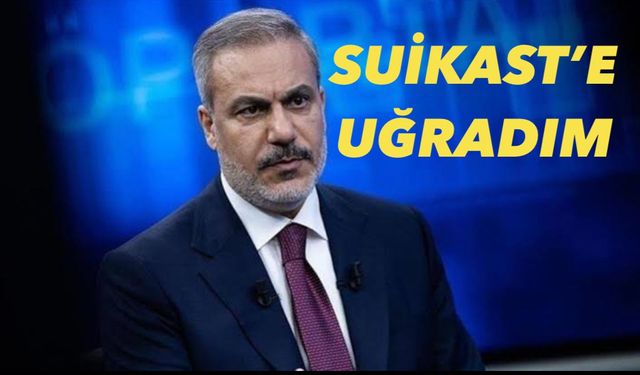 Bakan Fidan İlk Kez Açıkladı