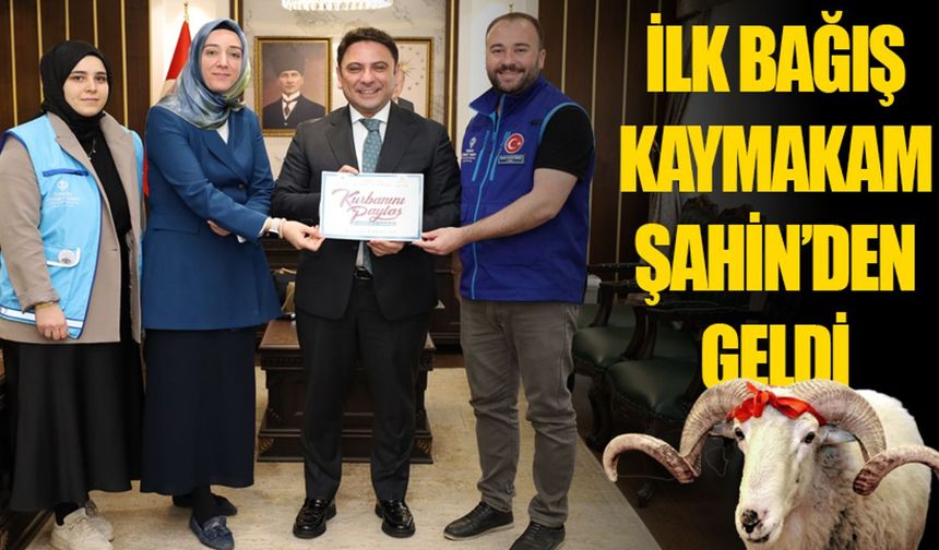 İlk bağış Şahin'den geldi...