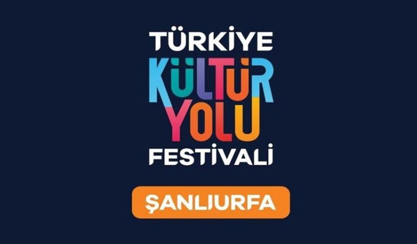 Şanlıurfa Kültür Yolu Festivali başlıyor...